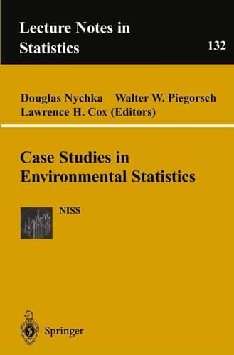 Case Studies in Environmental Statistics (Lecture Notes in Statistics, 132)