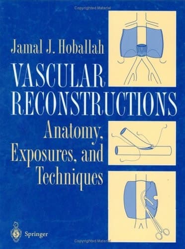 Vascular Reconstructions Anatomy, Exposures and Techniques