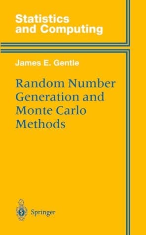 Random Number Generation and Monte Carlo Methods (Statistics and Computing)
