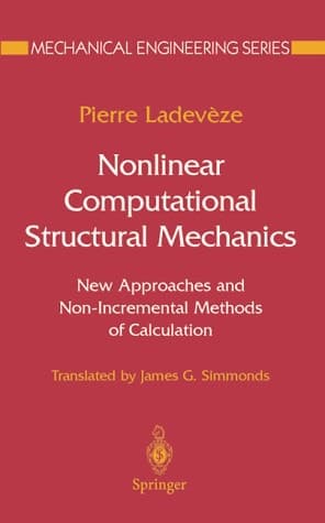 Nonlinear Computational Structural Mechanics: New Approaches and Non-Incremental Methods of Calculation (Mechanical Engineering Series)