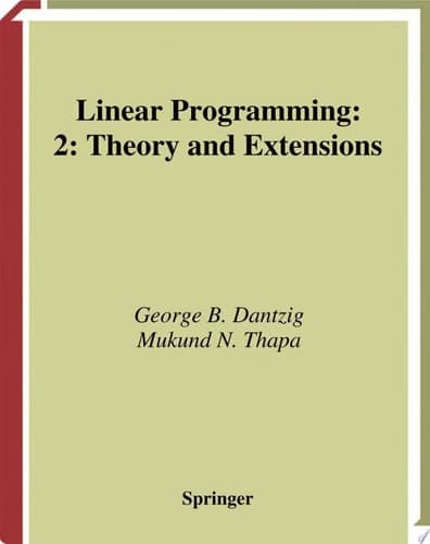 Linear Programming 2 2: Theory and Extensions