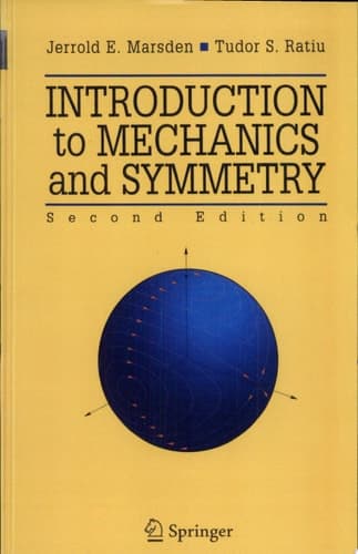 Introduction to Mechanics and Symmetry A Basic Exposition of Classical Mechanical Systems