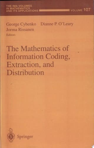 The Mathematics of Information Coding, Extraction and Distribution