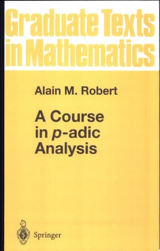 A Course in p-adic Analysis