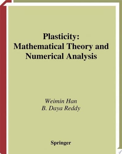Plasticity Mathematical Theory and Numerical Analysis