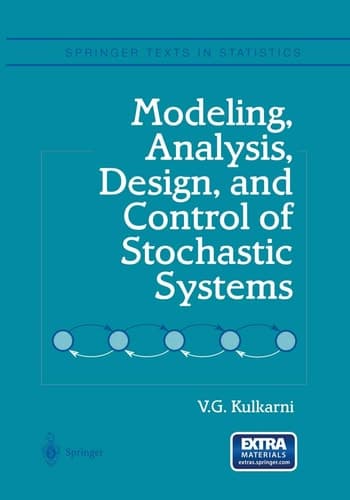 Modeling, Analysis, Design, and Control of Stochastic Systems