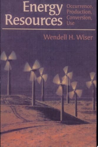 Energy Resources Occurrence, Production, Conversion, Use