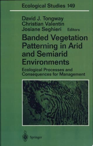 Banded Vegetation Patterning in Arid and Semiarid Environments Ecological Processes and Consequences for Management