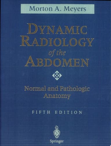 Dynamic Radiology of the Abdomen Normal and Pathologic Anatomy