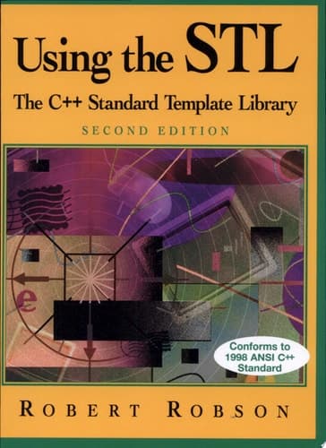 Using the STL The C++ Standard Template Library