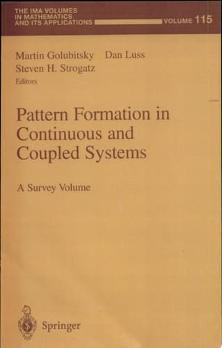 Pattern Formation in Continuous and Coupled Systems A Survey Volume