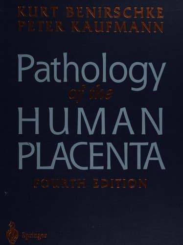 Pathology of the Human Placenta