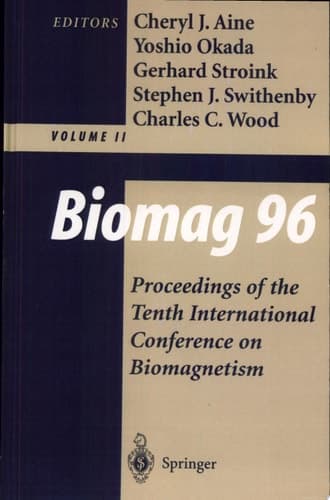 Biomag 96 proceedings of the Tenth International Conference on Biomagnetism