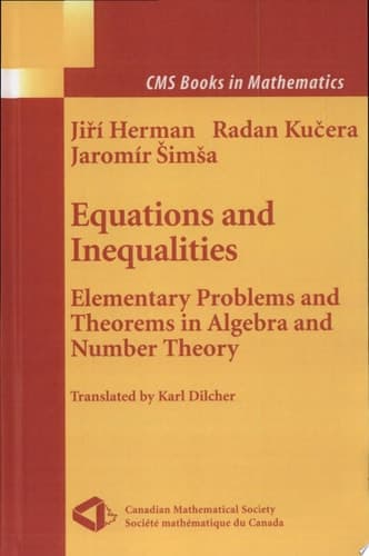 Equations and Inequalities Elementary Problems and Theorems in Algebra and Number Theory