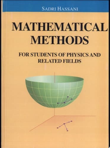 Mathematical Methods For Students of Physics and Related Fields