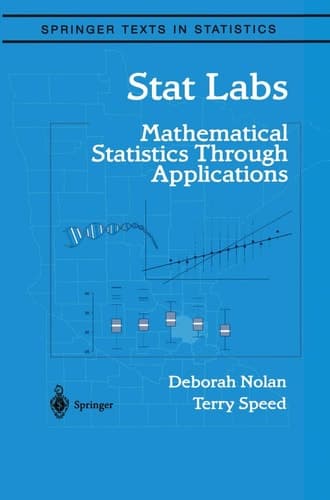 Stat Labs Mathematical Statistics Through Applications