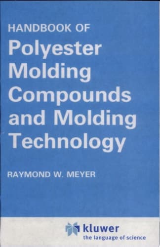 Handbook of Polyester Molding Compounds and Molding Technology