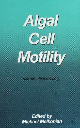 Algal Cell Motility (Current Phycology)