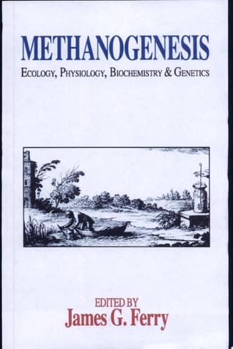 Methanogenesis Ecology, Physiology, Biochemistry & Genetics