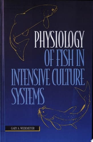 Physiology of Fish in Intensive Culture Systems
