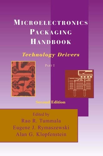 Microelectronics Packaging Handbook Technology Drivers Part I