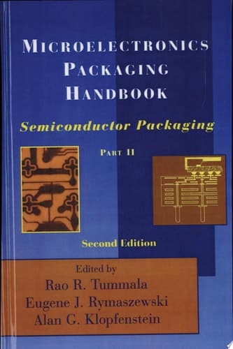 Microelectronics Packaging Handbook Semiconductor Packaging