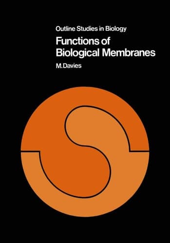 Functions of Biological Membranes (Outline Studies in Biology)