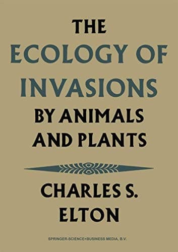 The Ecology of Invasions by Animals and Plants