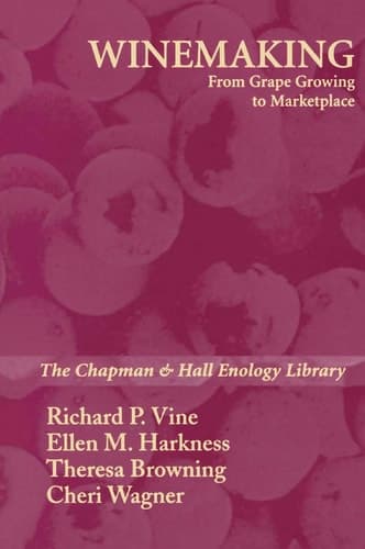 Winemaking From Grape Growing to Marketplace