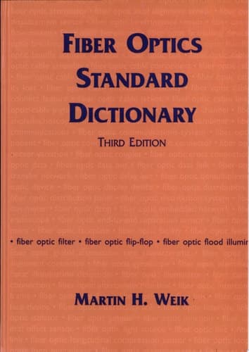 Fiber Optics Standard Dictionary