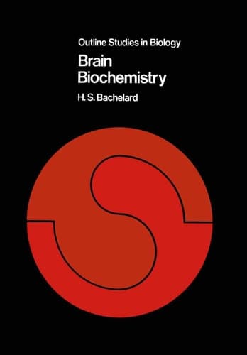 Brain Biochemistry (Outline Studies in Biology)