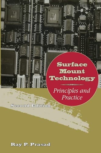 Surface Mount Technology Principles and Practice