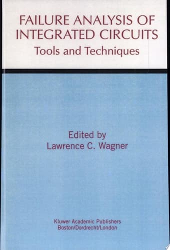 Failure Analysis of Integrated Circuits Tools and Techniques