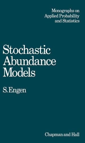 Stochastic Abundance Models: With Emphasis on Biological Communities and Species Diversity (Monographs on Statistics and Applied Probability)