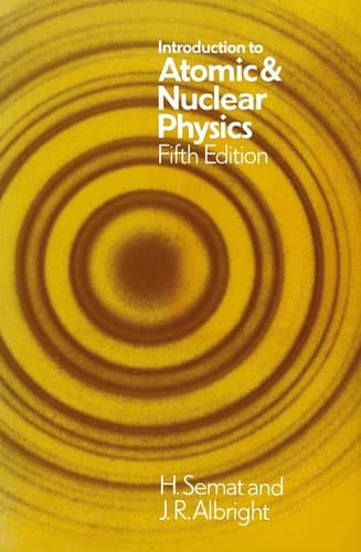 Introduction to Atomic and Nuclear Physics 5th edition