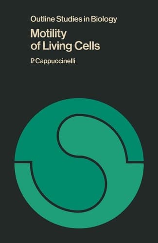 Motility of Living Cells (Outline Studies in Ecology)