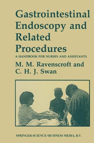 Gastrointestinal Endoscopy and Related Procedures A Handbook for Nurses and Assistants