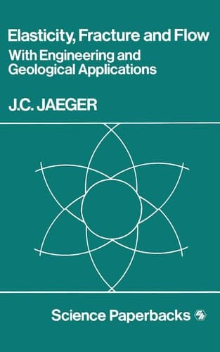 Elasticity, Fracture and Flow With Engineering and Geological Applications