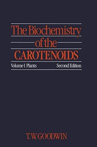 The Biochemistry of the Carotenoids Volume I Plants