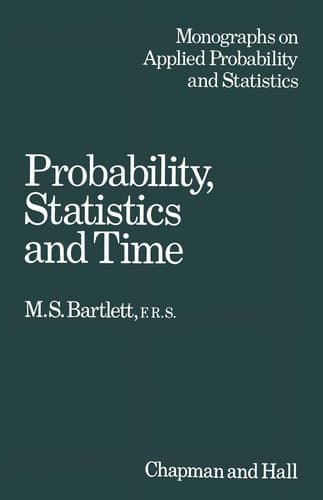 Probability, Statistics and Time A collection of essays