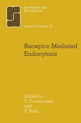 Receptor-Mediated Endocytosis (Receptors and Recognition) (v. 15)
