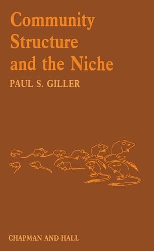 Community Structure and the Niche (Outline Studies in Ecology)