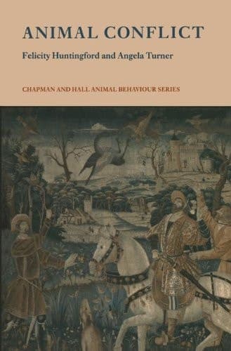 Animal Conflict (Chapman & Hall Animal Behaviour Series)