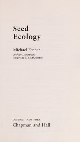 Seed Ecology (Outline Studies in Ecology)