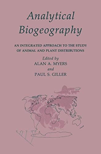Analytical biogeography: An integrated approach to the study of animal and plant distributions