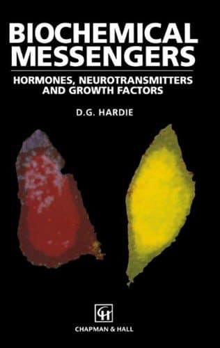 Biochemical Messengers Hormones, Neurotransmitters, and Growth Factors