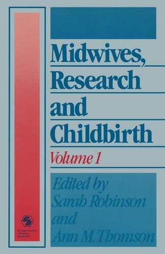 Midwives, Research and Childbirth Volume 1