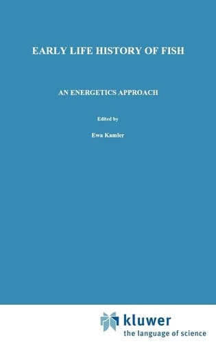 Early Life History of Fish An energetics approach