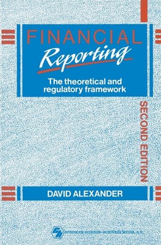 Financial Reporting The theoretical and regulatory framework