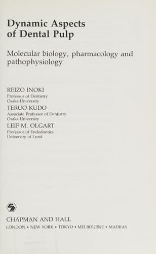 Dynamic Aspects of Dental Pulp: Molecular biology, pharmacology and pathophysiology